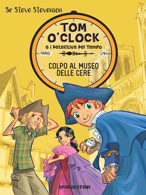 cover image of Colpo al museo delle cere. Tom O'Clock. Volume 1